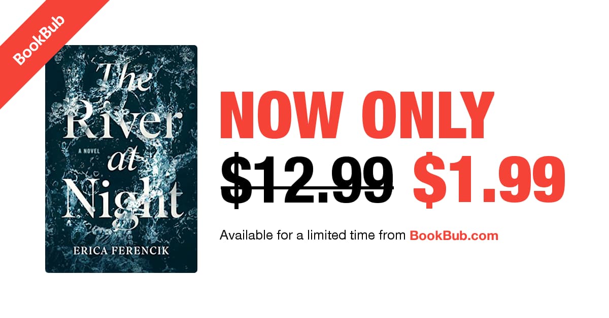 The River at Night by Erica Ferencik BookBub